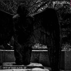 Tetelestai : Out of This Alive